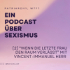 [2] "Wenn die letzte Frau den Raum verlässt" mit Vincent-Immanuel Herr Download