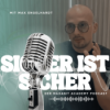Sicher ist sicher" – Folge 8: Das machen wir anders als alle Anderen?