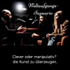 Clever oder manipulativ? Die Kunst zu überzeugen. Download