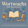 #02 Zwischen Vision und Verzweiflung: Unser Schreibprozess Download