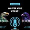 079 - Daniel Jones oder Prime Peyton Manning?!? - Waiver Wire Download
