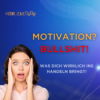 #16 - Motivation ist Quatsch – Warum du sie nicht brauchst, um dein Leben zu verändern Download