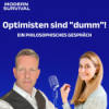 Optimisten sind "dumm"! Ein philosophisches Gespräch | Mit Christopher Genss von Greverode #9