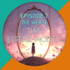 as Essenz-Modell | Episode 7 - "Die Werte”