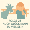 Folge 26 - Auch Glück kann zu viel sein Download