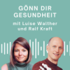 Gönn Dir Gesundheit - mit Ralf Kraft