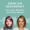 Gönn Dir Gesundheit - mit Sinah Brües