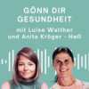 Gönn Dir Gesundheit - mit Anita Hess