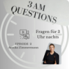 3am Questions - Episode 02 - Annika Zimmermann - Fragen für 3 Uhr Nachts, der Podcast für die Gespräche die zählen