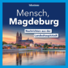 Mensch, Magdeburg: Aktuelle Nachrichten vom 27.06.2025, erstellt mit KI-Unterstützung Download