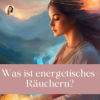 Was ist energetisches Räuchern? I Unterscheidung zum klassischen Räuchern Download