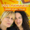 Trailer: Freundinnen - deep fun talk