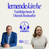#2 Nachfolge heute & Dietrich Bonhoeffer mit Prof. Florian Höhne und Ephraim Aßmann