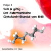 Süß und giftig – Der österreichische Glykolwein-Skandal von 1985