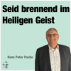 Predigt vom 21.04.2024 | Seid brennend im Heiligen Geist - Hans-Peter Pache Download