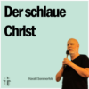 Predigt vom 10.04.2024 | Ein schlauer Christ - Harald Sommerfeld Download