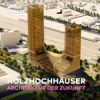 HOLZHOCHHÄUSER: Architektur der Zukunft - Wie Holz die Bauwelt revolutioniert! | WELT HD DOKU Download