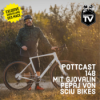 Pottcast 148 - Mit Gjovalin Pepaj von Sciu Bikes Download