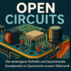 Open Circuits: Die verborgene Ästhetik und faszinierende Komplexität im Querschnitt unserer Elektronik Download