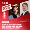 Axiale Spondyloarthritis I mit Dr.Philipp Bosch und Priv.-Doz. Dr. med. Fabian Proft - Rheuma on air-der ÖGR Podcast, Folge 3.