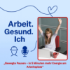 Bewegte Pausen – in 5 Minuten mehr Energie am Arbeitsplatz