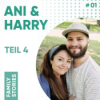 „Ein Elternteil kann nicht alles kompensieren, aber ich kannte es halt nicht anders“ | Ani & Harry | #01/4