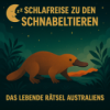 Schlafreise zu den Schnabeltieren Download