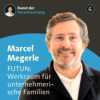 Marcel Megerle - Verantwortung in Familienunternehmen