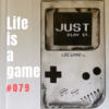 #079 Das Leben ist ein Spiel - das gespielt werden will. JUST PLAY IT! Download
