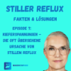 Kieferspannungen und CMD - die unterschätzten Ursachen von Stillem Reflux
