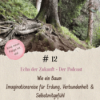 # 12 Wie ein Baum – Imaginationsreise
