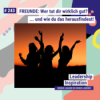 #243 FREUNDE: Wer tut dir wirklich gut? ... und wie du das herausfindest! Download