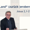 Predigt: "Land" (zurück-)erobern - Josua 2,1-21 (2025-10-12) Download