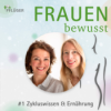Zykluswissen & Ernährung: Natürliche Wege zu mehr Wohlbefinden