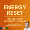 Energy Reset - Gesundheit als Wettbewerbsvorteil - die Intro-Episode