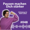 #048 Warum Pausen Dich produktiver machen – und nichts mit Faulheit zu tun haben Download