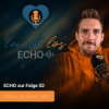 #ECHO zur Folge 02 – Stärke, die keiner sieht