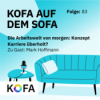 Die Arbeitswelt von morgen: Konzept Karriere überholt? (Gast: Mark Hoffmann) Download