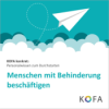 KOFA konkret: Menschen mit Behinderung beschäftigen Download