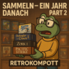 RETROKOMPOTT - 252 - Sammeln Ein Jahr danach Part 2 (27.07.2025) Download