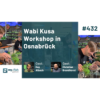 #432: Wabi Kusa Workshop in Osnabrück (Kay Albach und Christian Brandhorst)