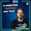 Warum die meisten scheitern und du nicht: Trading-Strategie für Einsteiger! | Florian Sondershausen