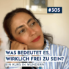 #305 Was ist wahre Freiheit? | Ein Kurs in Wundern Download