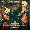 DICK DEEPER - Türchen 2: Wie gut kannst du Komplimente annehmen? Download