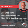 Folge 312: Der Weg zum Vollzeitinvestor mit über 30 % Rendite pro Jahr