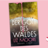 Liz Moore - Der Gott des Waldes Download