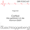 Folge 064 - Cortisol - Wie gefährlich ist die Hormon-Diät?