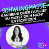 #328 Karriere oder Familie? Du musst Dich nicht entscheiden Download