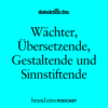 Wächter, Übersetzende, Gestaltende und Sinnstiftende
