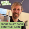 Es ist NICHT okay, dich ernst zu nehmen